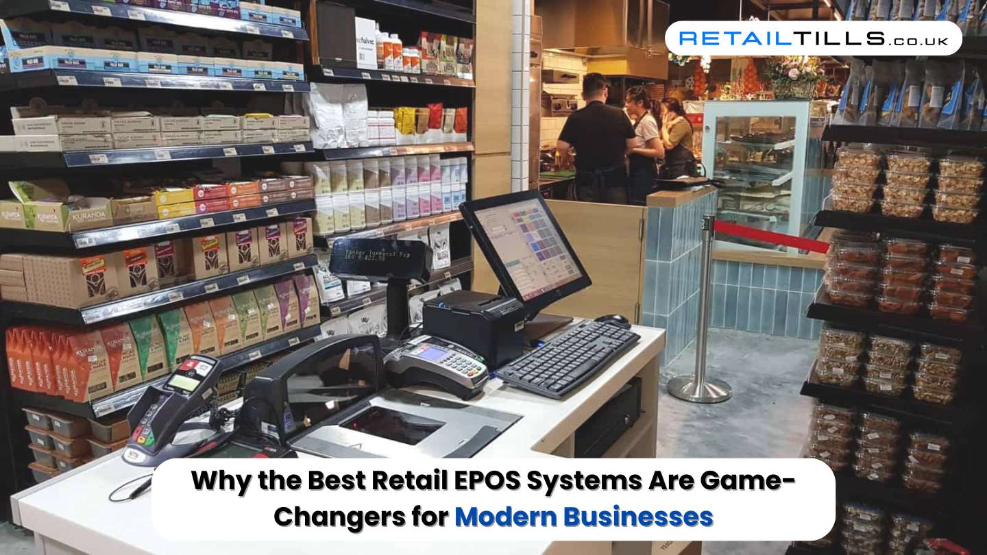 Why the Best Retail EPOS Systems Are Game-Changers for Modern Businesses