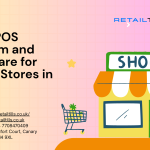 Best POS System and Software for Retail Stores in UK